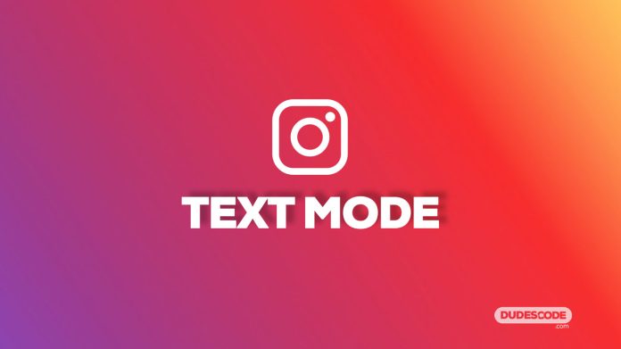 Instagram Text Mode